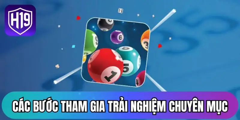 Các bước tham gia trải nghiệm chuyên mục